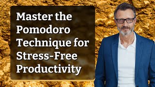 Master the Pomodoro Technique for Stress-Free Productivity