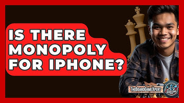 Is There Monopoly For iPhone? - The Board Game Xpert