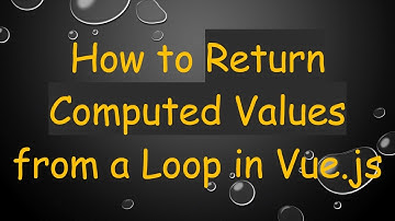 How to Return Computed Values from a Loop in Vue.js