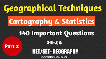 Geographical Techniques 140 Important Questions | Part 2 21-40 | UGC NET GEPOGRAPHY | Netset Corner