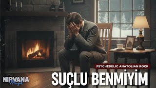 Suçlu Benmiyim - Nirvana Müzik Melancholic Psychedelic Rock 