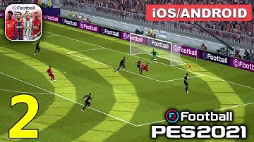 PES 2021 Mobile Gameplay Walkthrough (Android, iOS) - Part 2