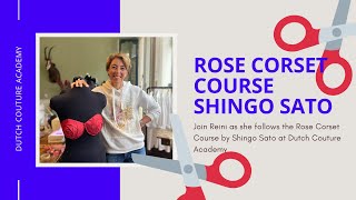Join Reini As She Takes The Shingo Sato Rose Corset Course At The Dutch Couture Academy!