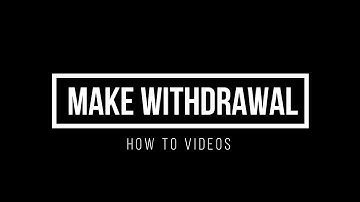 Make Withdrawal - AX TRADER How to videos