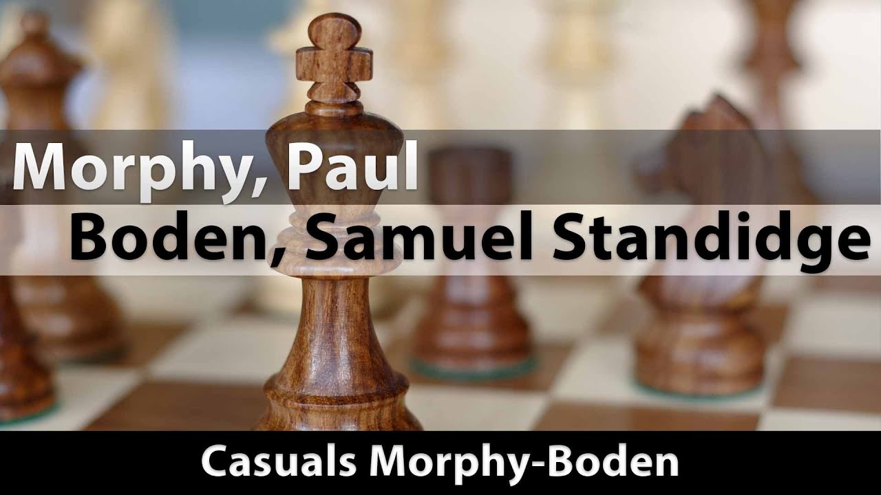 Morphy, Paul -- Boden, Samuel Standidge, Casuals Morphy-Boden, 1-0_4