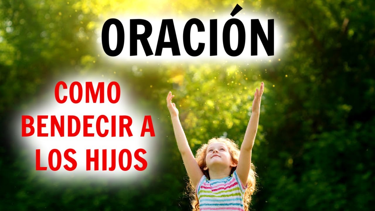 ORACION de la MAÑANA Como Bendecir a Los Hijos y Nietos - YouTube