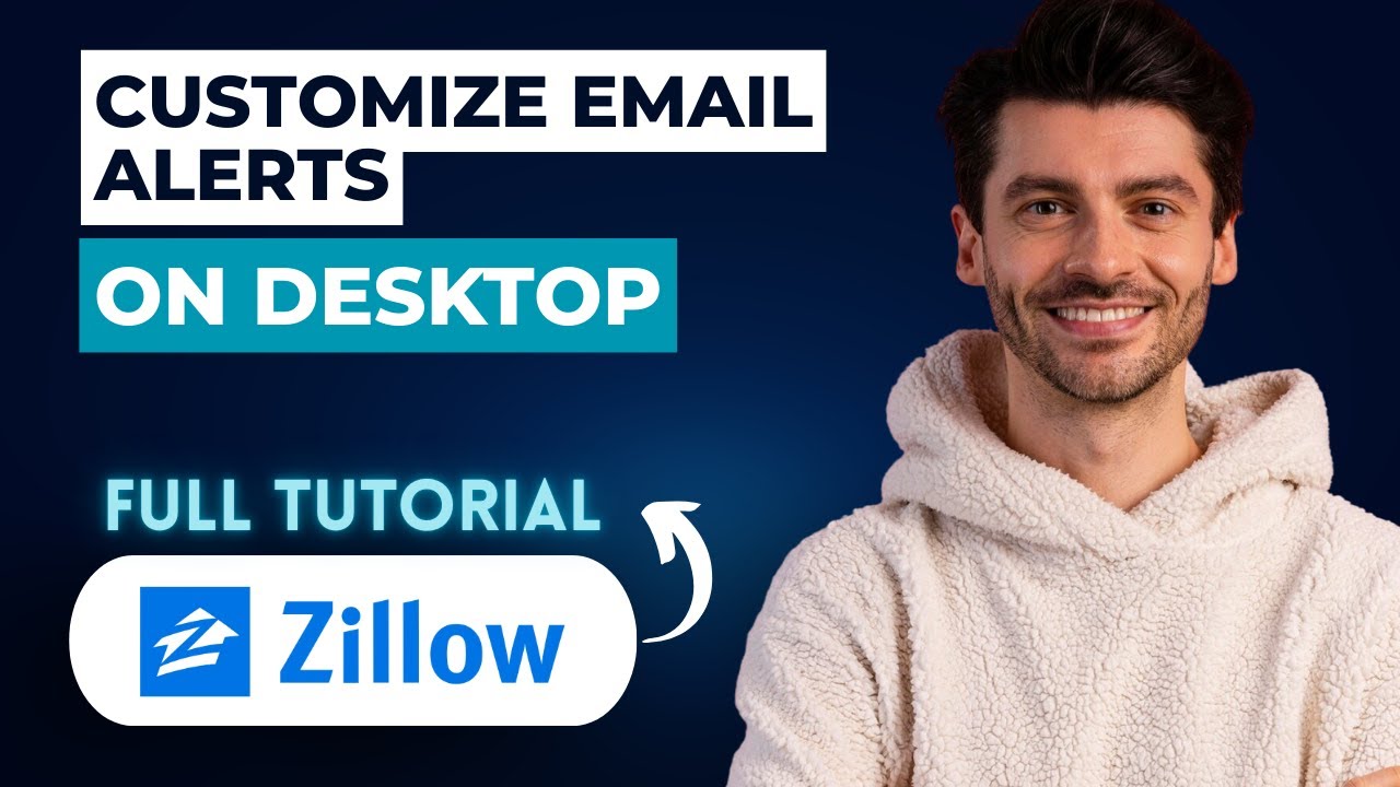 How to Customize Zillow Email Alerts on Desktop [2026 Full Guide]