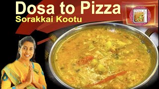 Sorakkai Kootu | Surakkai kuzhambu | Sorakkai paruppu kadayal | Bottle Gourd curry | in Tamil