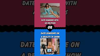 What would you Rather: Onlyfans or reality tv show? #wouldyourather #shorts #quiz