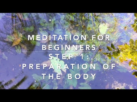 Meditation for beginners: PREPARING THE BODY FOR MEDITATION