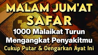 Malam Jumat Safar Ayat Ruqyah Mustajabinsyaallah S4kit Ditubuhmu S3mbuh Ayat Ruqyah Diri Doa Syifa