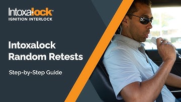 Step-by-Step Guide to Intoxalock Random Retests