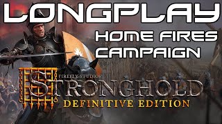 Stronghold Definitive Edition [Home Fires Campaign] - Longplay [PC]