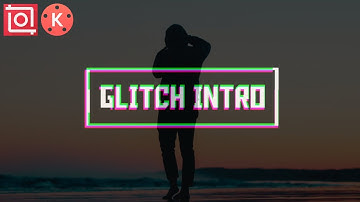 GLITCH INTRO | CINEMATIC | KINEMASTER TUTORIAL