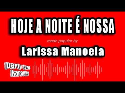 Video thumbnail for Larissa Manoela - Hoje A Noite É Nossa