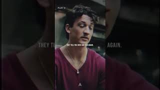THE BIGGEST LIE WE’VE BEEN TOLD - Miles Teller, Bleed For This