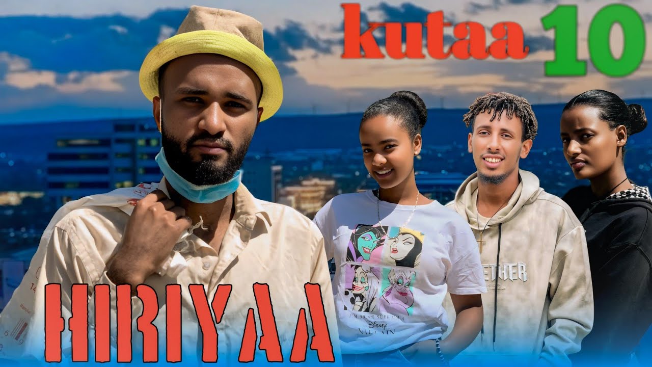 🛑HIRIYAA| Diramaa Afaan Oromoo (2025)