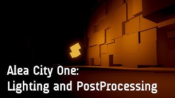 Lighting and Post-Processing in Unity 2018.3 HDRP - Alea City One Project Overview