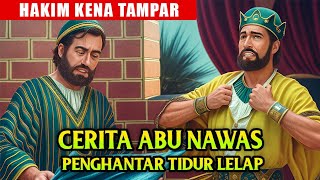 Cerita Lengkap Abu Nawas Penghantar Tidur - TUAN HAKIM KENA TAMPAR ABU NAWAS - Al Fattah