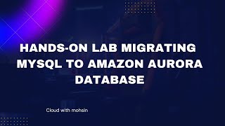 Hands-On Lab | Migrating MySQL DB to Amazon Aurora DB