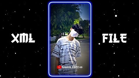 ATTITUDE XML 🔥😈 || NEW TREND XML 👀💥 || NEW XML FILE 🎟🦋 || @Samiul_Editz