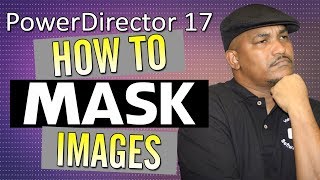 How to Make a Mask | PowerDirector