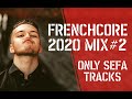 FRENCHCORE 2020 #2 February Mix | Official Podcast by LordJovan (only Sefa music)