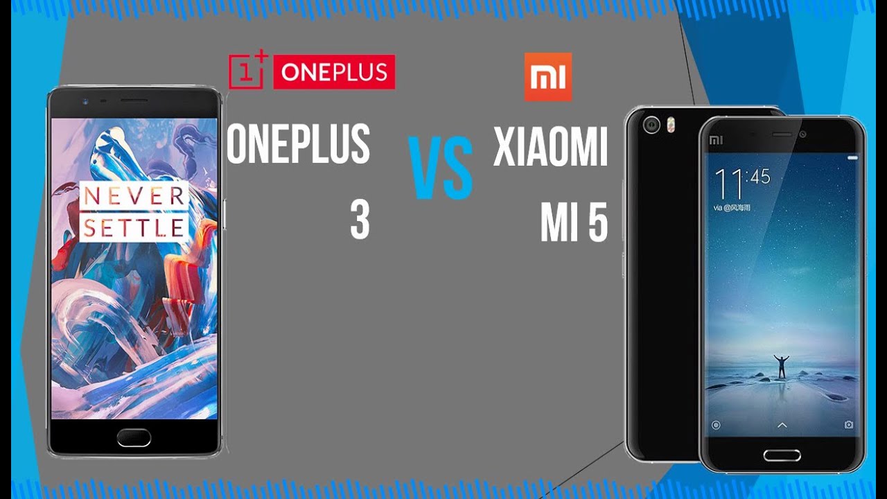 OnePlus 3 vs Xiaomi Mi 5