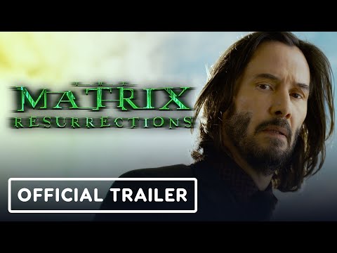 The Matrix Resurrections - Official Trailer (2021) Keanu Reeves, Carrie-Anne Moss