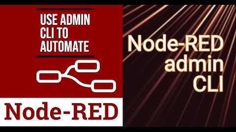 Node-Red Admin CLI | NodeRED Series#02
