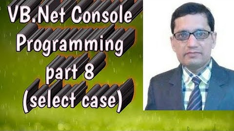 VB.Net Console Programming part 8 (select case)