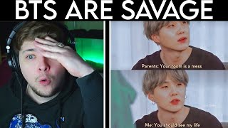 *new BTS fan* reacts to BTS being the MOST savage KPOP group