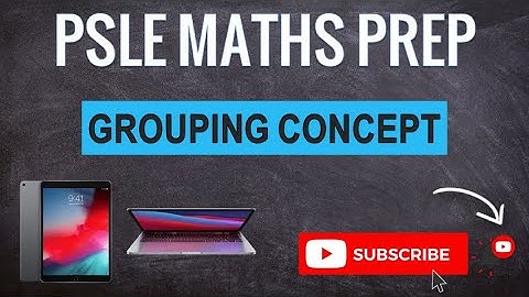 Grouping iPads and Laptops | Learn Problem Sums | PSLE MATHS PREP