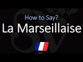 How To Pronounce La Marseillaise French English Pronunciation France National Anthem 