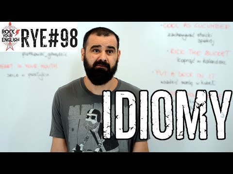 Idiomy | ROCK YOUR ENGLISH #98