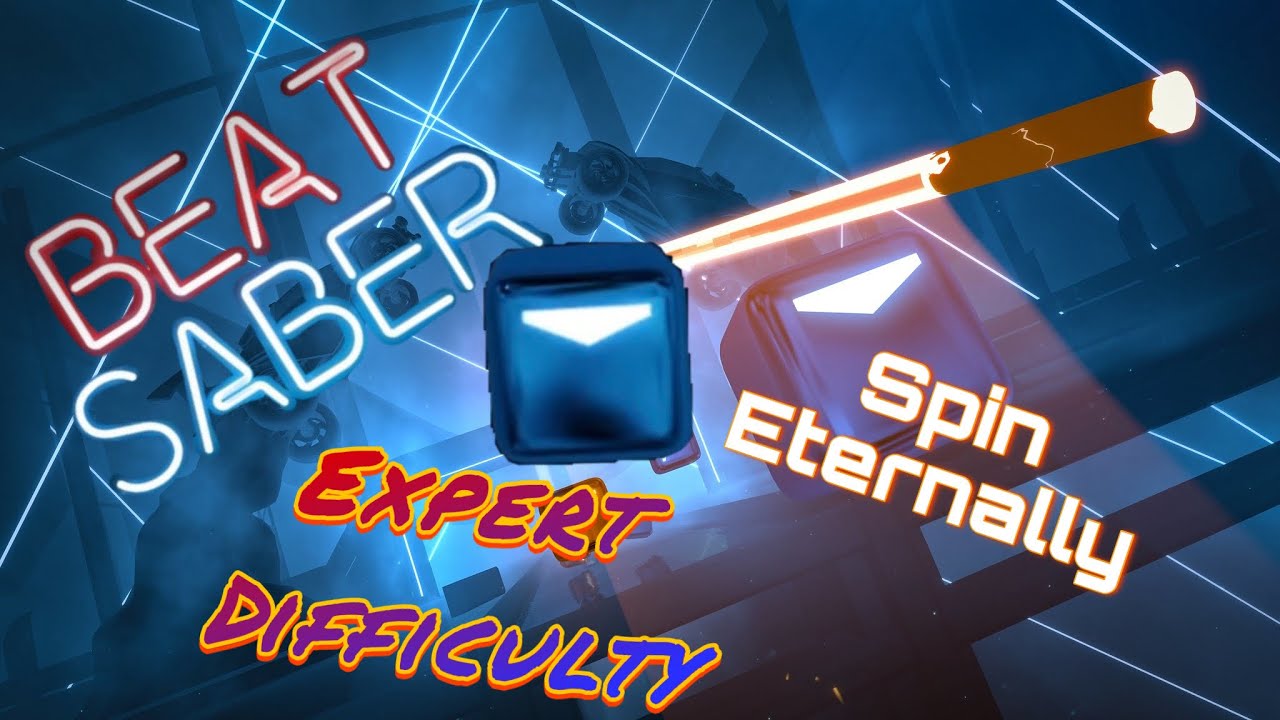 Playing Spin Eternally on Expert mode in Beat Saber! - YouTube