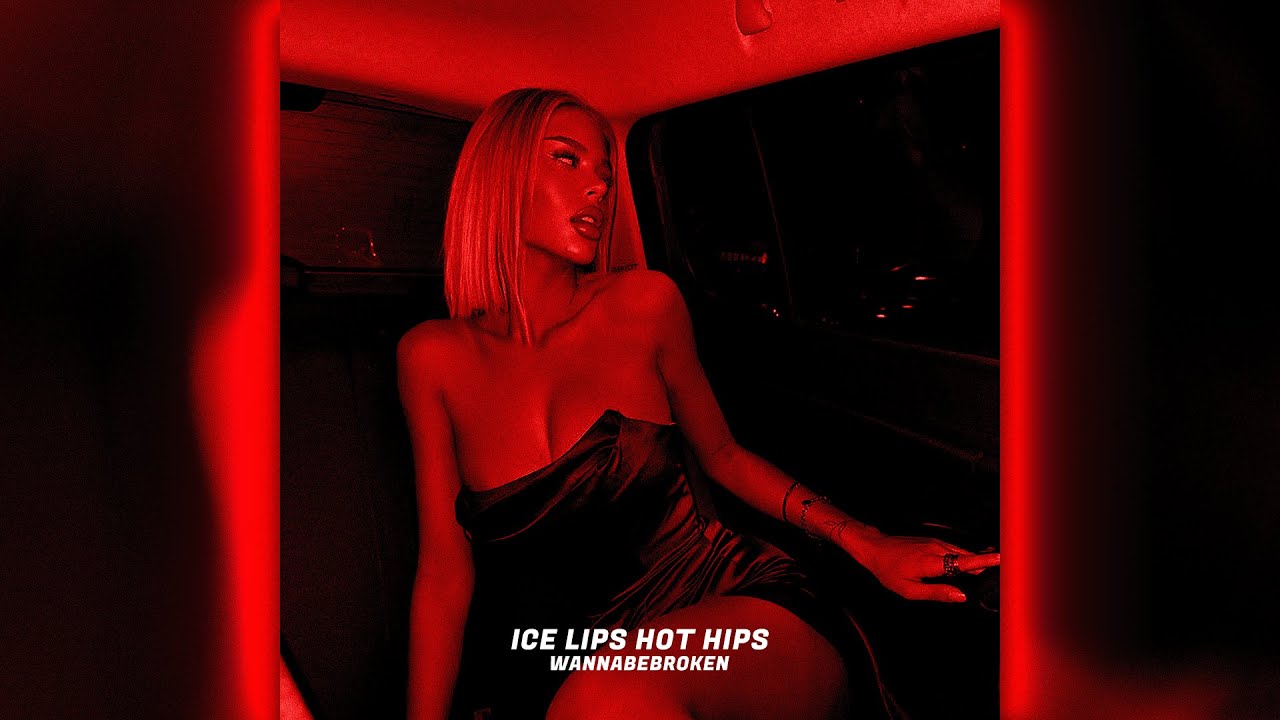 wannabebroken - Ice Lips, Hot Hips (TECHNO)