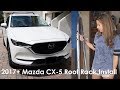 2017+ MAZDA CX-5 ROOF RACK INSTALL