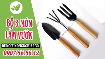 Bộ dụng cụ làm vườn nhỏ cho người thích trồng rau trồng hoa chăm sóc cây kiểng | Dungcunongnghiep.vn