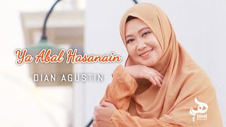 YA ABAL HASANAIN (Pujian Sayyidina Ali bin Abi Thalib) - Dian Agustin I Haqi Official