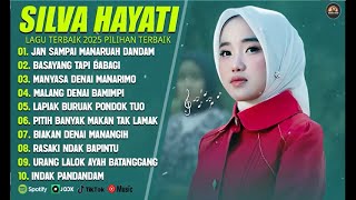 Download lagu SILVA HAYATI FULL ALBUM TERBAIK LIRIK JAN SAMPAI MANARUAH DANDAM LAGU POP MINANG TERBARU 20251