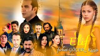 Ferhat Göçer - Kızım   lyric ( Elif Dizisi klip )