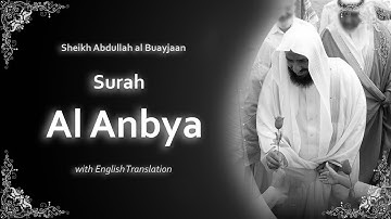 Al Anbya | سورة الأنبياء | Sheikh Abdullah Buayjaan | English Translation | الشيخ عبد الله البعيجان