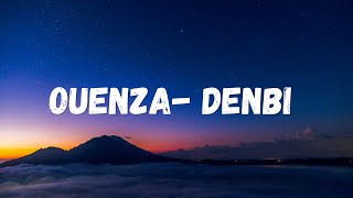 Ouenza - Denbi [OFFICIAL Lyric Video] | 2022