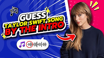 GUESS TAYLOR SWIFT SONG BY THE INTRO #1