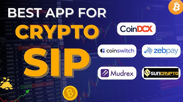 Best Crypto Trading Apps for SIP in India | Cryptocurrency SIP Investment