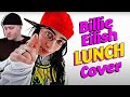 Lunch - Billie Eilish Cover