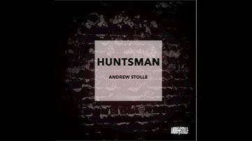 Andrew Stolle - Huntsman (original Mix)
