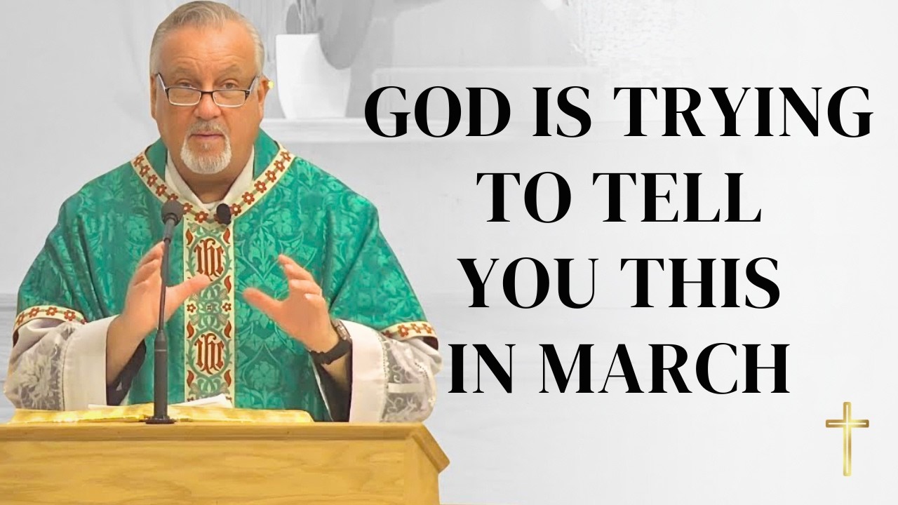 Fr  Dan Reehil - God Is Trying to Tell You This in March