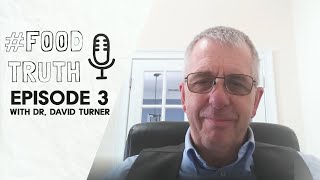 #FOODTRUTH Episode 3  Advanced Glycation EndProducts & How They Impact Our Health Dr. David Turner